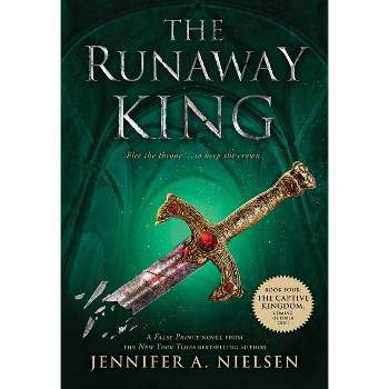 The Runaway King - (The Ascendance) by  Jennifer A Nielsen (Paperback)