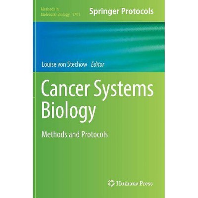 Cancer Systems Biology - (Methods in Molecular Biology) by  Louise Von Stechow (Hardcover)