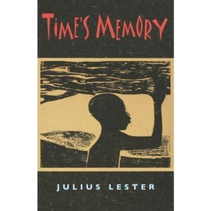 Time's Memory - by  Julius Lester (Paperback) - 1 of 1