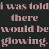 Women's Lost Gods I Was Told There Would Be Glowing Maternity T-Shirt - 2 of 3
