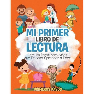 Mi Primer Libro de Lectura - by  Primeros Pasos (Paperback)