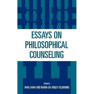 Essays on Philosophical Counseling - by  Ran Lahav & Maria Tillmanns (Hardcover)