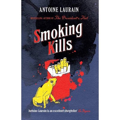 Smoking Kills - by  Antoine Laurain (Paperback)