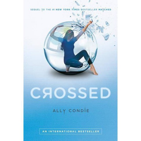 Crossed - (matched Trilogy) By Ally Condie (paperback ...