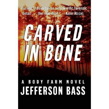 Carved in Bone - (Body Farm Novel) Large Print by  Jefferson Bass (Paperback)