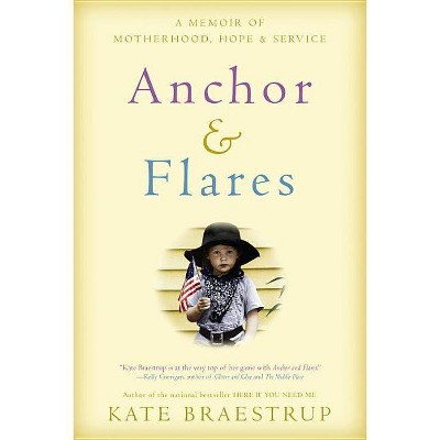 Anchor and Flares - by  Kate Braestrup (Paperback)