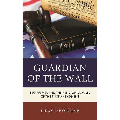 Guardian of the Wall - by  J David Holcomb (Hardcover)