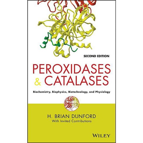 Peroxidases and Catalases - 2nd Edition by  H Brian Dunford (Hardcover) - image 1 of 1