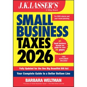 J.K. Lasser's Small Business Taxes 2026 - by  Barbara Weltman (Paperback) - 1 of 1