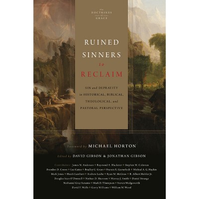 Ruined Sinners to Reclaim - (The Doctrines of Grace) by  David Gibson & Jonathan Gibson (Hardcover)