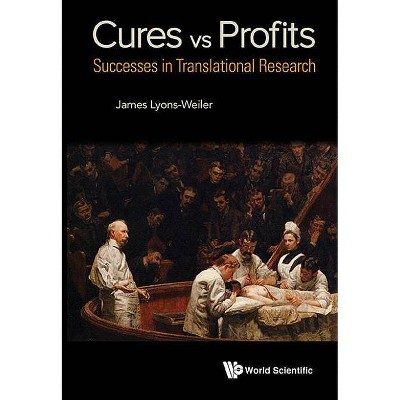 Cures vs. Profits - by  James Lyons-Weiler (Paperback)