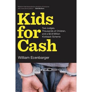 Kids for Cash - by  William Ecenbarger (Paperback) - 1 of 1