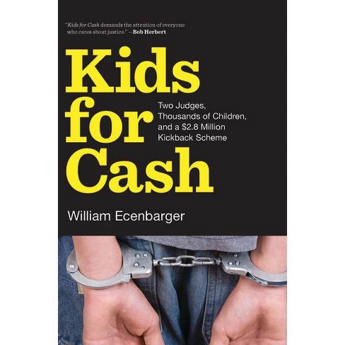 Kids for Cash - by  William Ecenbarger (Paperback) - image 1 of 1