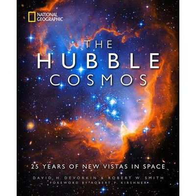 The Hubble Cosmos - by  David H DeVorkin & Robert Smith (Hardcover)