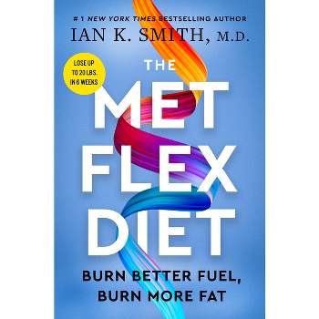 The Met Flex Diet - by  Ian K Smith (Hardcover)