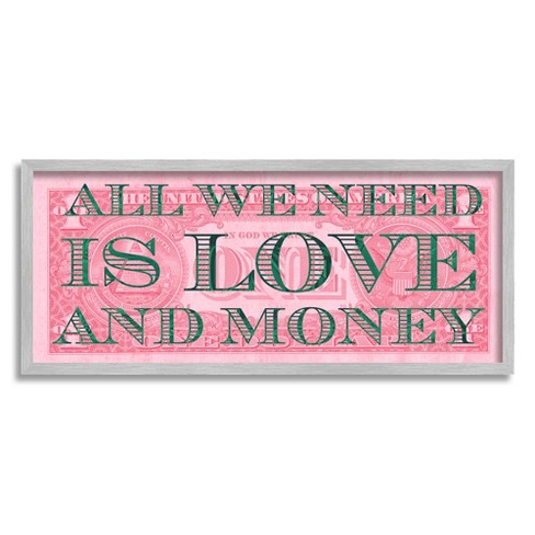 Stupell Industries All We Need Love & Money Pink Dollar Framed Giclee Art, 10 x 24