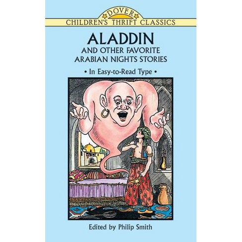 Aladdin And Other Favorite Arabian Nights Stories Dover Children S Thrift Classics By Philip Smith Paperback Target