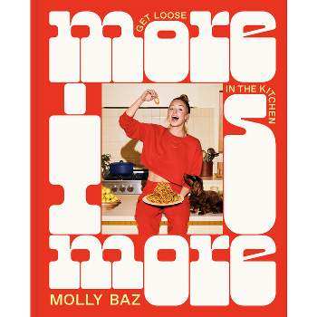 More Is More - by  Molly Baz (Hardcover)