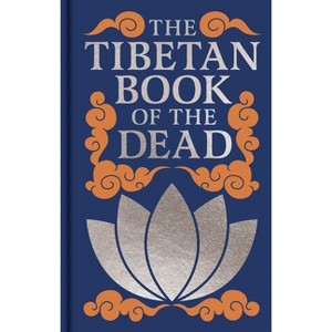 The Tibetan Book of the Dead - (Arcturus Ornate Classics) by  Padmasambhava & John Baldock (Hardcover) - 1 of 1