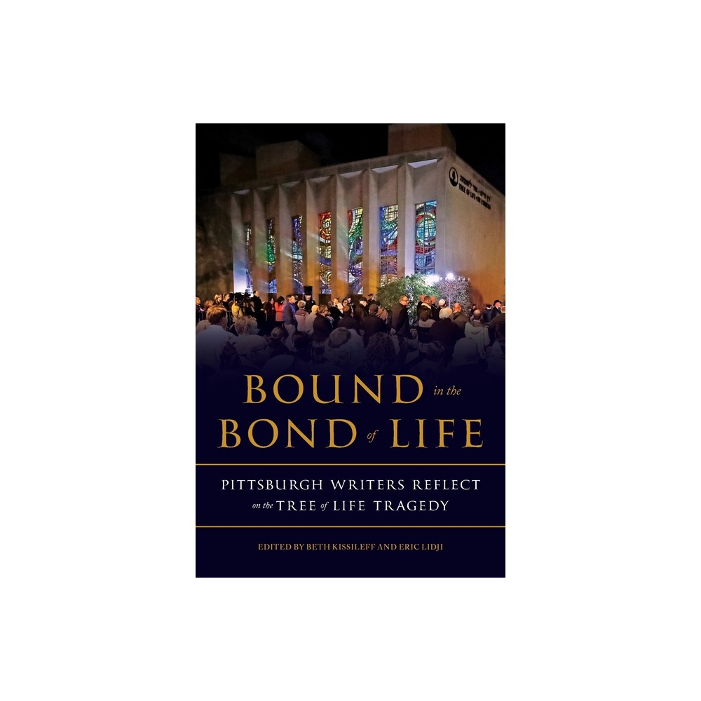 Bound in the Bond of Life - (Regional) by Beth Kissileff & Eric Lidji (Paperback)