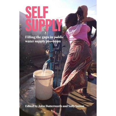 Self-Supply - (Open Access) by  Sally Sutton & John Butterworth (Paperback)