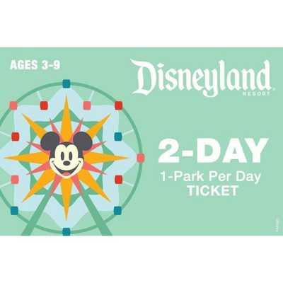 Disneyland 2 Day 1 Park per Day Ticket $310 (Ages 3-9)