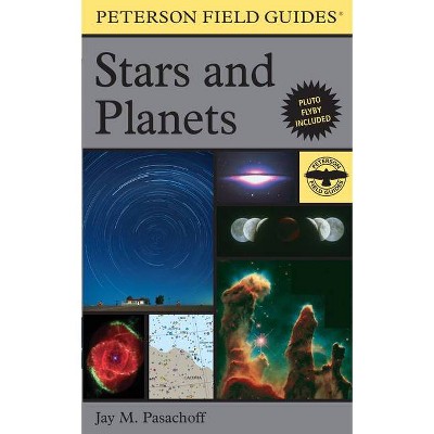 A Peterson Field Guide to Stars and Planets - (Peterson Field Guides) 4th Edition by  Jay M Pasachoff (Paperback)