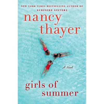 Girls Of Summer - by Nancy Thayer (Hardcover)