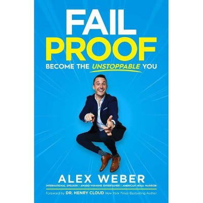 Fail Proof - by  Alex Weber (Hardcover)