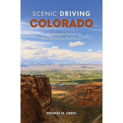 Scenic Driving Colorado - 5th Edition by  Stewart M Green (Paperback)