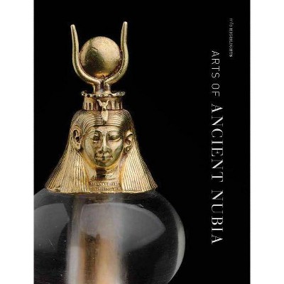 Arts of Ancient Nubia: Mfa Highlights - (Paperback)