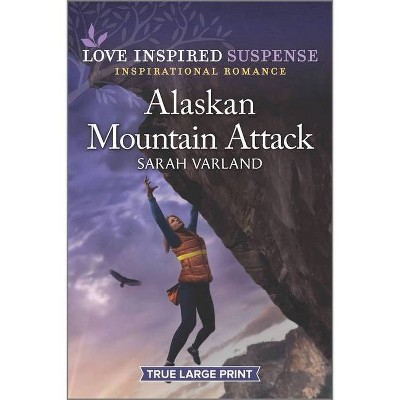 Alaskan Mountain Attack - Large Print by  Sarah Varland (Paperback)