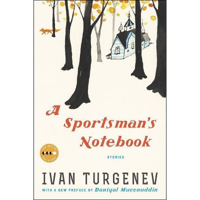 A Sportsman's Notebook - (Art of the Story) by  Ivan Sergeevich Turgenev (Paperback)