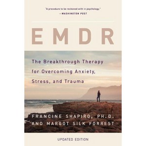 EMDR - by  Francine Shapiro & Margot Silk Forrest (Paperback) - 1 of 1