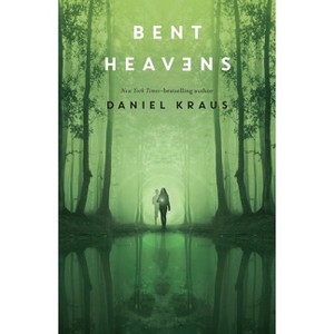 Bent Heavens - by  Daniel Kraus (Paperback) - 1 of 1