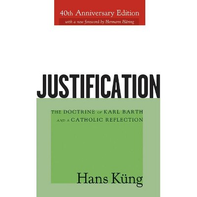 Justification - 40th Edition by  Hans Kung (Paperback)