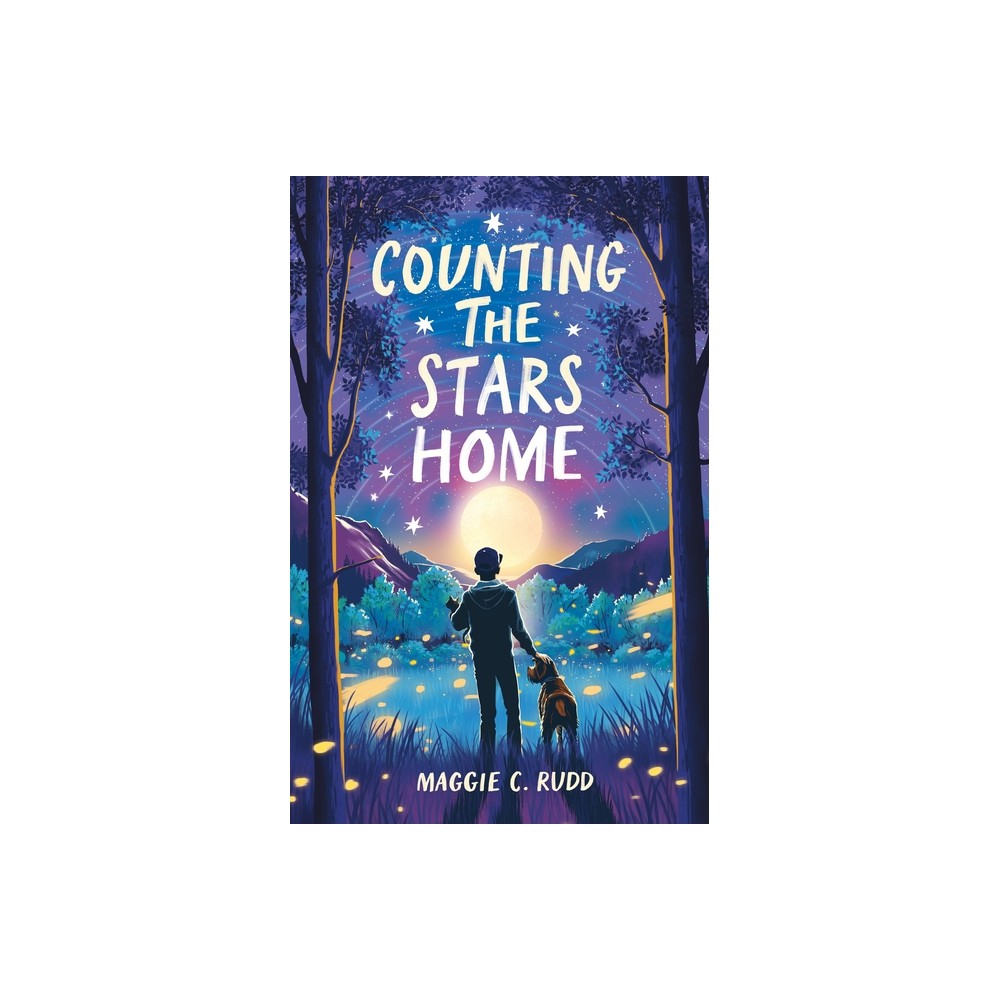 Counting the Stars Home - by Maggie C Rudd (Hardcover)