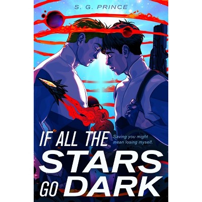 If All the Stars Go Dark - by  S G Prince (Hardcover)