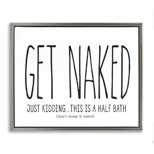 Stupell Industries Get Naked Funny Word Bathroom Black And White Design Floating Frame Canvas Art - 1 of 4