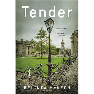  Tender - by  Belinda McKeon (Paperback) 