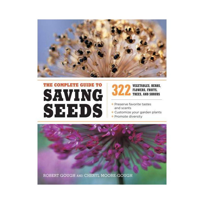 The Complete Guide to Saving Seeds - by  Robert E Gough & Cheryl Moore-Gough (Paperback), 1 of 2