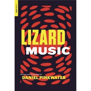 Lizard Music - by  Daniel Pinkwater (Paperback) - 1 of 1