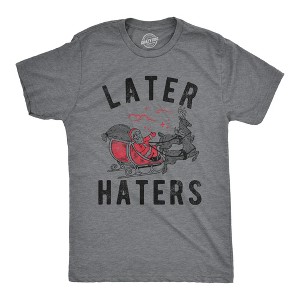 Mens Later Haters T Shirt Funny Xmas Party Santa Claus Joke Tee For Guys - Crazy Dog Men's T Shirt - 1 of 4