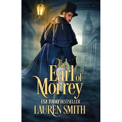 The Earl of Morrey - by  Lauren Smith (Paperback)