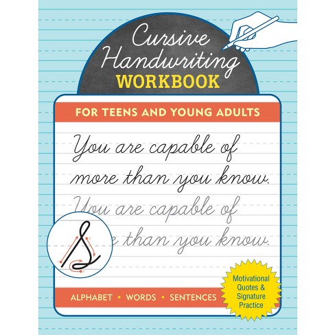 Cursive Handwriting: Practice for Adults, Teens, and Advanced Readers  Letter, Word, & Sentence Practice With Inspirational Quotes (Paperback)