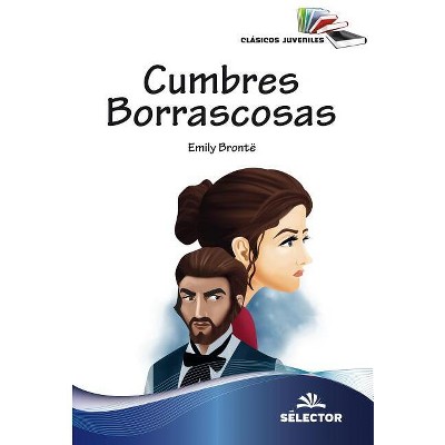 Cumbres Borrascosas (Selector) - by  Emily Bronte (Paperback)