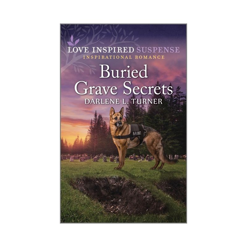 Buried Grave Secrets - (Crisis Rescue Team) by  Darlene L Turner (Paperback), 1 of 2