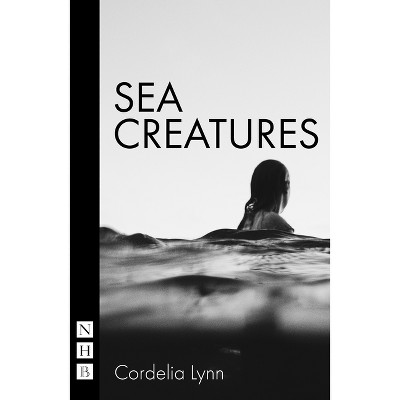 Sea Creatures - by  Cordelia Lynn (Paperback)