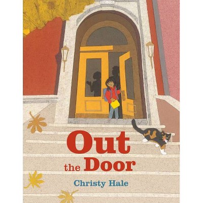 Out the Door - by  Christy Hale (Hardcover)