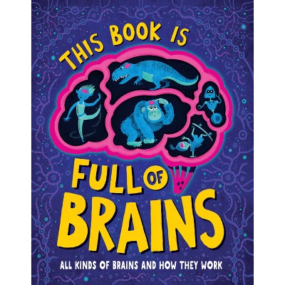 This Book Is Full Of Brains - By Little House Of Science (hardcover 